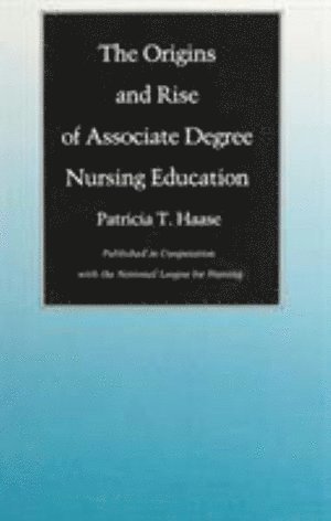 bokomslag Origins and Rise of Associate Degree Nursing Education