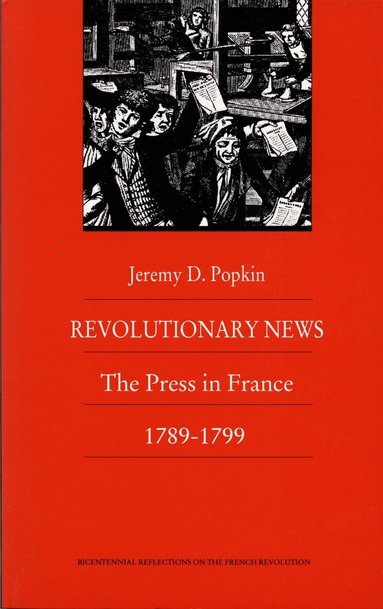 Jeremy Popkin - Revolutionary News, Häftad