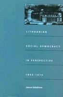 Lithuanian Social Democracy in Perspective, 1893-1914 1