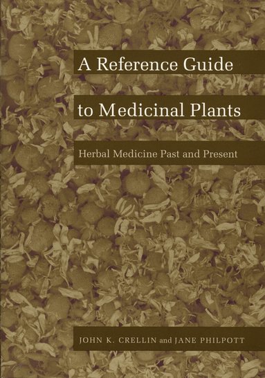 John K. Crellin, Jane Philpott - Reference Guide to Medicinal Plants, Häftad
