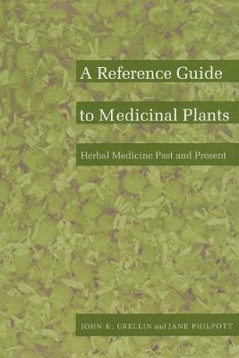 John K. Crellin, Jane Philpott, John K Crellin - Reference Guide to Medicinal Plants, Häftad