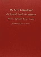 bokomslag The Royal Treasuries of the Spanish Empire in America