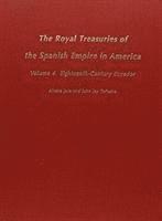 Alvaro Jara, John J. Tepaske, John J Tepaske - Royal Treasuries of the Spanish Empire in America, Inbunden