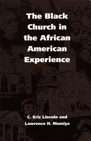 C. Eric Lincoln, Lawrence H. Mamiya - Black Church in the African American Experience, Häftad