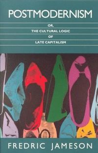 bokomslag Postmodernism, or, the Cultural Logic of Late Capitalism
