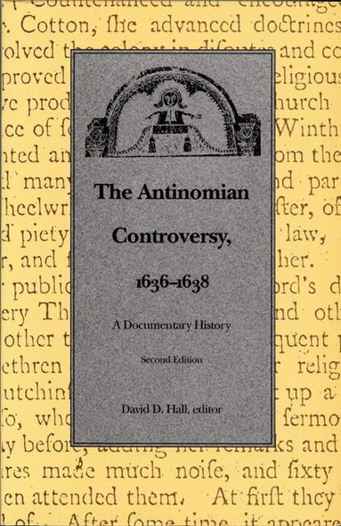 David D. Hall - Antinomian Controversy, 1636-1638, Häftad