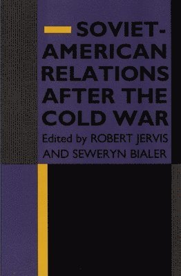 Soviet-American Relations After the Cold War