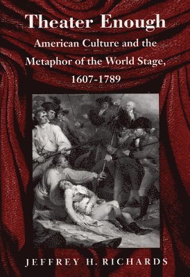 Jeffrey H. Richards, Jeffrey H Richards - Theater Enough, Inbunden