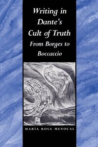 bokomslag Writing in Dante's Cult of Truth