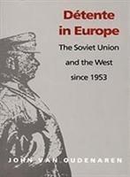 John Van Oudenaren, John van Oudenaren - Detente in Europe, Inbunden