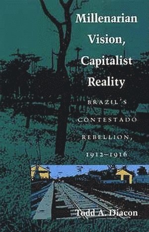 bokomslag Millenarian Vision, Capitalist Reality