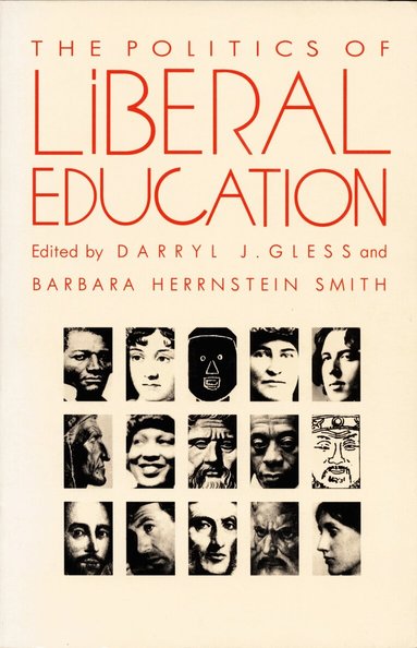 Barbara Herrnstein Smith, Darryl Gless - Politics of Liberal Education, Häftad