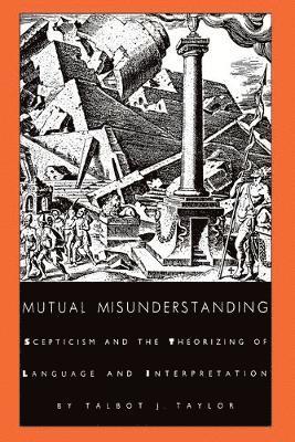 Talbot J. Taylor, Talbot J Taylor - Mutual Misunderstanding, Häftad