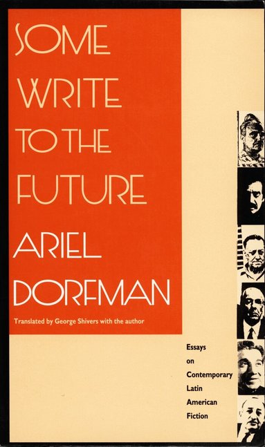 Ariel Dorfman - Some Write to the Future, Häftad
