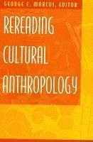 bokomslag Rereading Cultural Anthropology