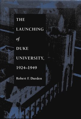 Launching of Duke University, 1924–1949