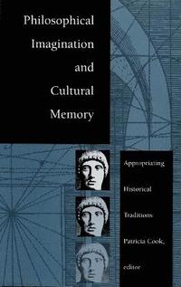 bokomslag Philosophical Imagination and Cultural Memory