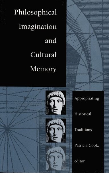 bokomslag Philosophical Imagination and Cultural Memory