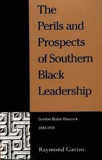 bokomslag The Perils and Prospects of Southern Black Leadership