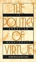 bokomslag The Politics of Virtue