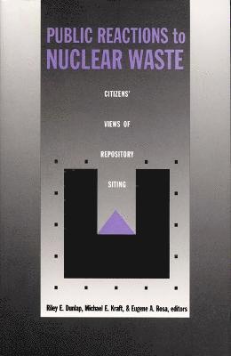 Public Reactions to Nuclear Waste 1