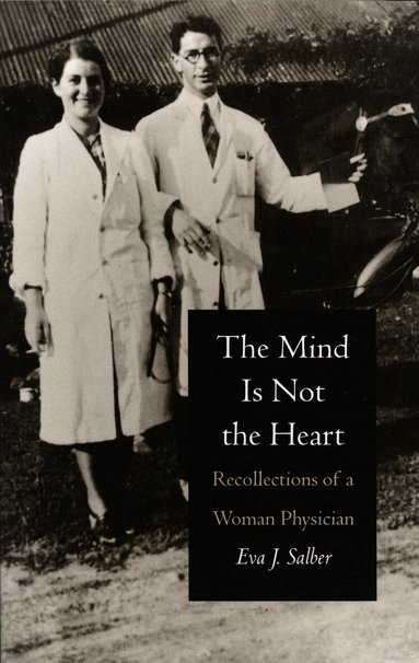 Eva J. Salber - Mind Is not the Heart, Häftad