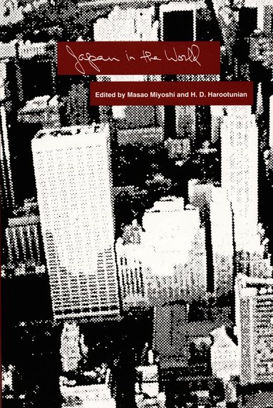 Masao Miyoshi, Harry Harootunian - Japan in the World, Häftad
