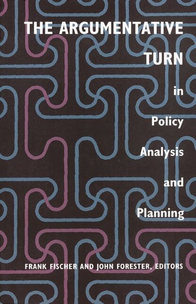 Frank Fischer, John Forester - Argumentative Turn in Policy Analysis and Planning, Häftad