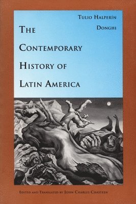 Tulio Halperin Donghi, John Charles Chasteen - Contemporary History of Latin America, Häftad