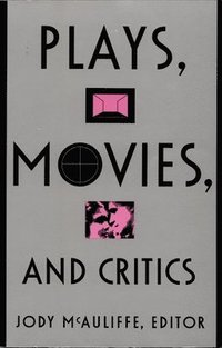 bokomslag Plays, Movies, and Critics
