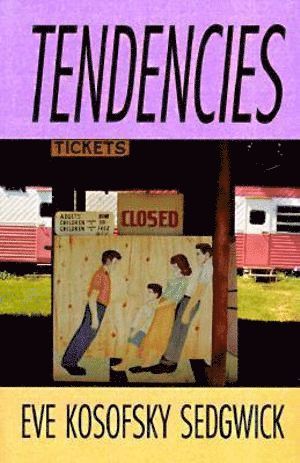 Eve Kosofsky Sedgwick - Tendencies, Häftad