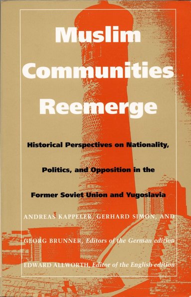 Andreas Kappeler, Gerhard Simon, Gerog Brunner - Muslim Communities Reemerge, Inbunden