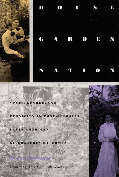 Iliana Yamileth Rodriguez - House/Garden/Nation, Häftad