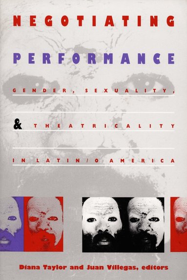 Diana Taylor, Juan Villegas - Negotiating Performance, Häftad