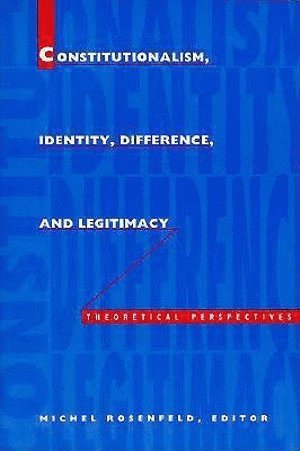 bokomslag Constitutionalism, Identity, Difference, and Legitimacy