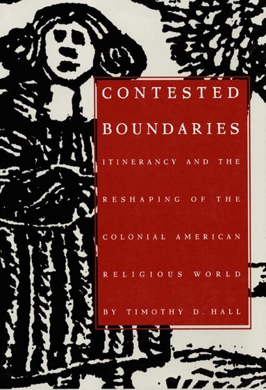 Timothy D. Hall - Contested Boundaries, Häftad