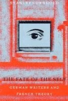 Stanley Corngold - Fate of the Self, Häftad