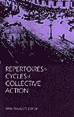 bokomslag Repertoires and Cycles of Collective Action