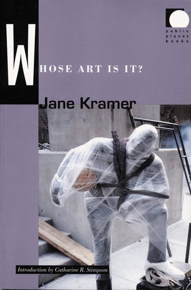 Jane Kramer - Whose Art Is It?, Häftad