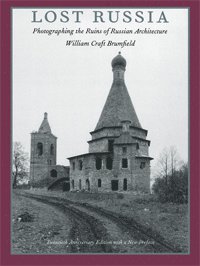 William Craft Brumfield - Lost Russia, Inbunden