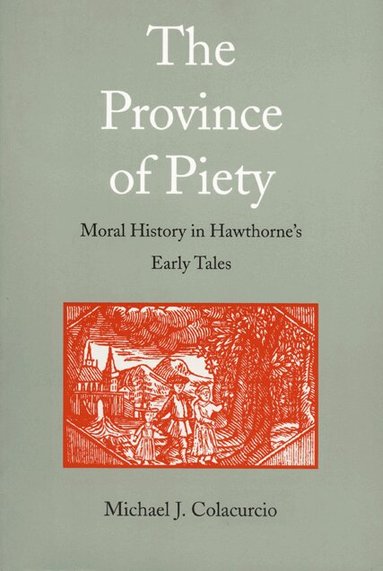 Michael J. Colacurcio - Province of Piety, Häftad