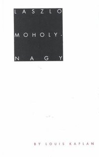 bokomslag Laszlo Moholy-Nagy