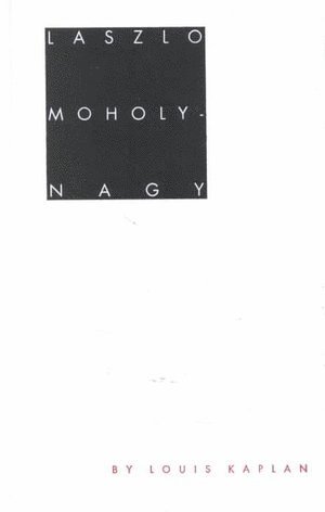 bokomslag Laszlo Moholy-Nagy