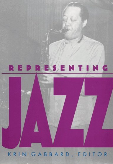 Krin Gabbard - Representing Jazz, Häftad