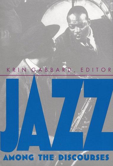 Krin Gabbard - Jazz Among the Discourses, Häftad