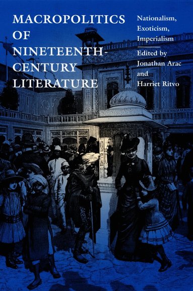 Jonathan Arac, Harriet Ritvo - Macropolitics of Nineteenth-Century Literature, Häftad