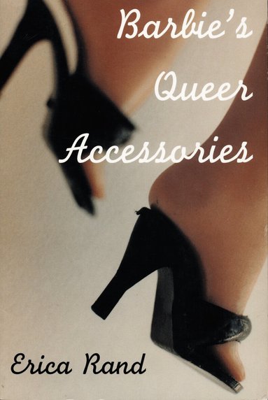 Erica Rand - Barbie's Queer Accessories, Häftad