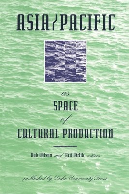 Asia/Pacific as Space of Cultural Production 1