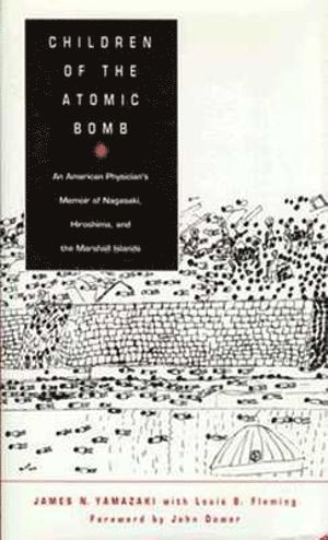 James N. Yamazaki, Louis B. Fleming, Louis N. Fleming, James N Yamazaki, Louis N Fleming - Children of the Atomic Bomb, Inbunden