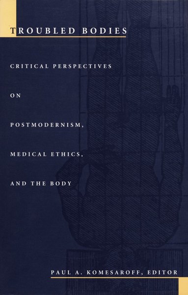 Paul A. Komesaroff - Troubled Bodies, Inbunden